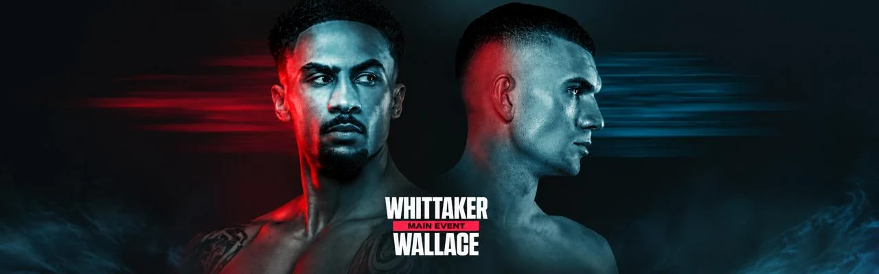 Афиша: Whittaker vs Wallace